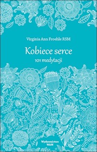 Kobiece serce - Virginia Ann Froehle RSM - ebook