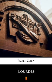 Lourdes - Émile Zola - ebook