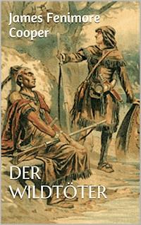 Der Wildtöter - James Fenimore Cooper - ebook