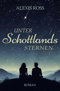 Unter Schottlands Sternen - Alexis Ross - ebook