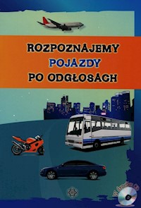 Rozpoznajemy pojazdy po odgłosach + CD -  - książka