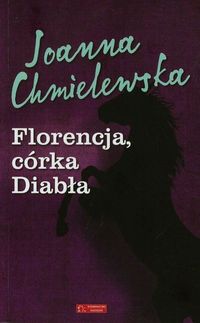Florencja córka Diabła - Joanna Chmielewska - ebook + książka