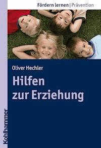 Hilfen zur Erziehung - Oliver Hechler - ebook