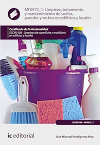 Limpieza, tratamiento y mantenimiento de suelos, paredes y techos en edificios y locales. SSCM0108 - José Manuel Perdigones Hita - ebook