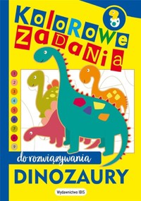 Kolorowe zadania do rozwiązywania. Dinozaury - zbiorowa praca - książka