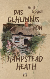 Das Geheimnis von Hampstead Heath - Ruth Gogoll - ebook