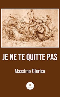 Je ne te quitte pas - Massimo Clerico - ebook