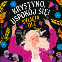 Krystyno, uspokój się! - Dec Sylwia - ebook + audiobook + książka