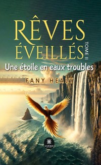 Rêves éveillés - Tome 2 - Fany Healy - ebook