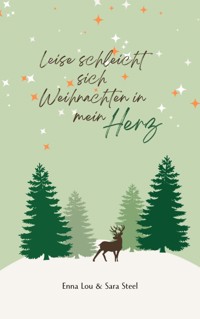 Leise schleicht sich Weihnachten in mein Herz - Sara Steel - ebook