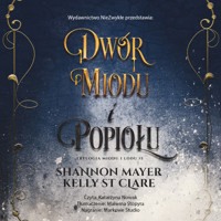 Dwór miodu i popiołu - Shannon Mayer, Kelly St clare - ebook + audiobook