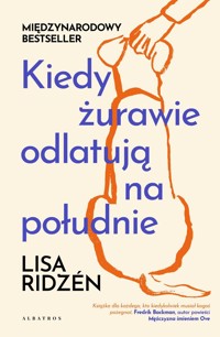Kiedy żurawie odlatują na południe - Lisa Ridzen - ebook + książka
