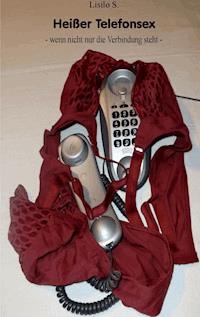 Heißer Telefonsex - Lisilo S. - ebook