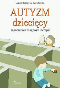 Autyzm dziecięcy - Bobkowicz-Lewartowska Lucyna - książka