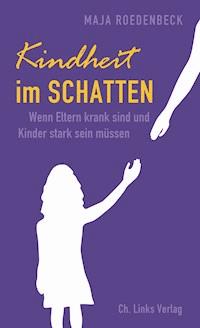 Kindheit im Schatten - Maja Roedenbeck - ebook