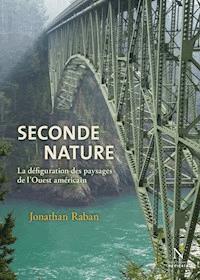 Seconde nature - Jonathan Raban - ebook