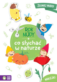 Rok bez nudy. Co słychać w naturze - Anna Wawak - książka