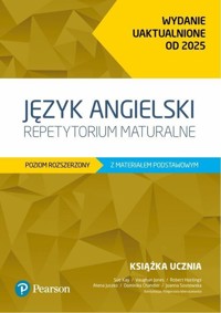 Język angielski. Repetytorium maturalne. Poziom rozszerzony z materiałem podstawowym. Wydanie uaktualnione od 2025. Podręcznik z kodem do eDesku + Arkusze maturalne - Sosnowska Joanna, Kay Sue, Jones Vaughan - książka
