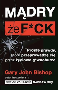 Mądry że f*ck - Bishop Gary John - książka