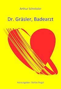 Doktor Gräsler, Badearzt - Arthur Schnitzler - ebook
