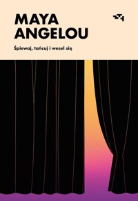 Śpiewaj, tańcuj i wesel się - Angelou Maya - ebook + książka