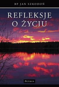 Refleksje o życiu - Szkodoń Jan - książka