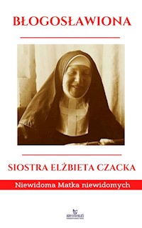 Błogosławiona Siostra Elżbieta Czacka - Giermek Ewa - książka