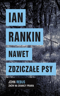 Nawet zdziczałe psy - Ian Rankin - książka