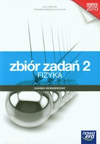 Zrozumieć fizykę Zbiór zadań 2 Zakres rozszerzony - Mendel Bogdan, Mendel Janusz, Stolecka Teresa, Wójtowicz Elżbieta - książka
