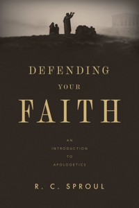Defending Your Faith - R. C. Sproul - ebook