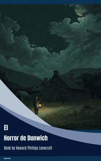 El Horror de Dunwich - Howard Phillips Lovecraft - ebook