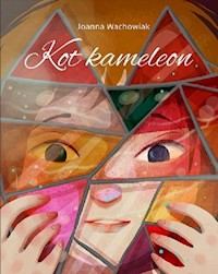 Kot Kameleon - Joanna Wachowiak - ebook + książka