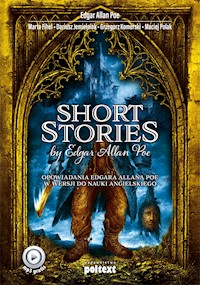 Short Stories by Edgar Allan Poe. Opowiadania Edgara Allana Poe w wersji do nauki angielskiego - Edgar Allan Poe, Marta Fihel, Dariusz Jemielniak, Grzegorz Komerski, Maciej Polak - ebook