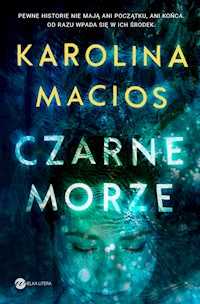 Czarne morze - Karolina Macios - ebook + audiobook + książka
