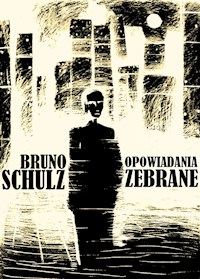 Opowiadania zebrane - Schulz Bruno - ebook