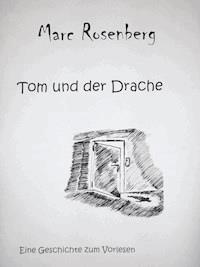 Tom und der Drache - Marc Rosenberg - ebook