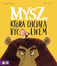 Mysz, która chciała być lwem - Bright Rachel - audiobook + książka