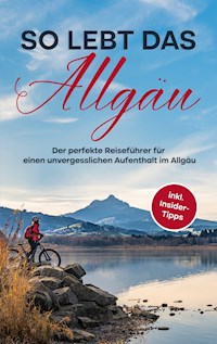 So lebt das Allgäu - Anneke Weinbach - ebook