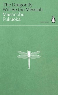 The Dragonfly Will Be the Messiah - Fukuoka 	Masanobu - książka