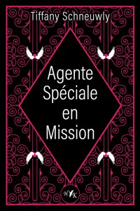 Agente spéciale en mission - Tiffany Schneuwly - ebook