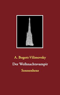 Der Weihnachtsvampir - A. Bogott-Vilimovsky - ebook