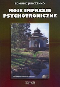 Moje impresje psychotroniczne - Edmund Jurczenko - książka