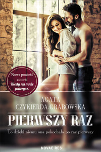 Pierwszy raz - Agata Czykierda-Grabowska - ebook + audiobook + książka