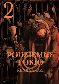 Podziemne Tokio. Tom 2 - Kenji Sakaki - książka