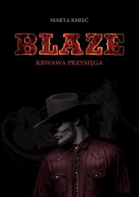 Blaze Krwawa przysięga - Kmieć Marta - książka