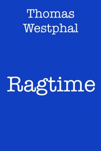 Ragtime - Thomas Westphal - ebook