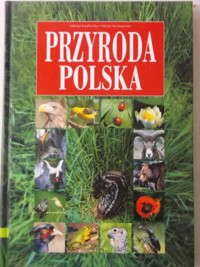 Przyroda polska - Jadwiga Knaflewska; Michał Siemionowicz - ebook