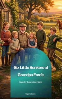 Six Little Bunkers at Grandpa Ford's - Laura Lee Hope - ebook