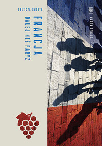 Francja. Dalej niż Paryż. Oblicza świata - Maria Renaud - książka