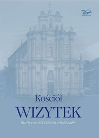 Kościół Wizytek - Brzostowska-Smólska Nina, Smólski Krzysztof - książka